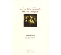 Amour, violence, sexualité De Sade à nos jours - Martin Wahlberg - L'harmattan - broché - Essai