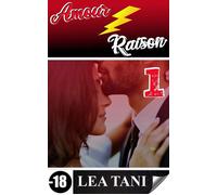 Amour VS Raison Tome 1 - Lea Tani - Lea Tani - ebook (ePub) - Livre