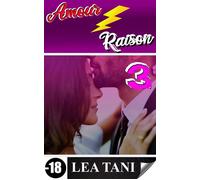 Amour VS Raison Tome 3 - Lea Tani - Lea Tani - ebook (ePub) - Livre