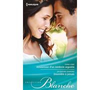 Amoureuse d'un médecin argentin ; Ensemble à jamais