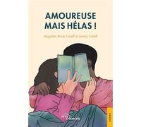 Amoureuse mais hélas ! - Jeanty Calaff - Jets D'encre - broché - Roman