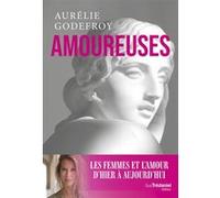 Amoureuses Aurélie Godefroy (Auteur)