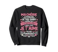 Amoureux Amour Couple Ma Chérie Je t'aime Tu ES Formidable Sweatshirt