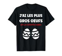 Amoureux Couple Humour Pâques J'Ai Les Plus Gros Oeufs T-Shirt