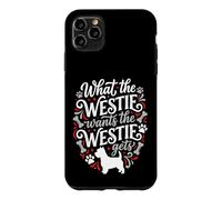 Amoureux de Chiens Westie, ce Que Westie Veut Obtenir Coque pour iPhone 11 Pro Max