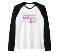 Amoureux de Gymnastique, I'm a Gymnast Even My Hands are teared Manche Raglan