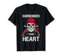 Amoureux de pirate Surrender votre cœur capitaine crâne et os croisés T-Shirt