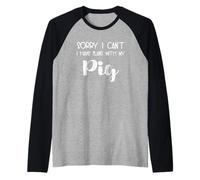 Amoureux des Animaux Désolé Je ne Peux Pas Avoir de projets avec Mon Cochon Manche Raglan