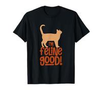 Amoureux des Chats Feeling Good I'm Feline Good Cat Lover Cat Person T-Shirt