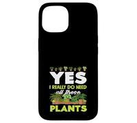 Amoureux des Plantes, J'Ai Besoin de Toutes Ces Plantes pour Jardinier Coque pour iPhone 15