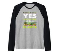 Amoureux des Plantes, J'Ai Besoin de Toutes Ces Plantes pour Jardinier Manche Raglan