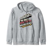 Amoureux du Monorail drôle, Je ne suis là Que pour Le Monorail Sweat à Capuche