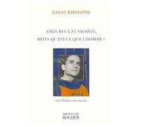 Amoureux Et Savants, Dites Qu'est-Ce Que L'homme ? Textes Et Chansons