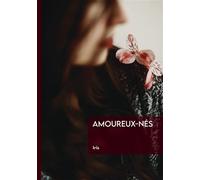 Amoureux-nés - Iris - Edilivre-Aparis - broché - Roman