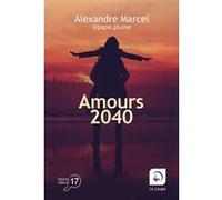 Amours 2040 Papa Plume (Alexandre Marcel) (Auteur)