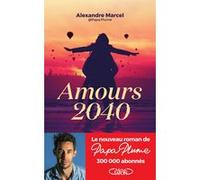 Amours 2040 Papa Plume (Alexandre Marcel) (Auteur)