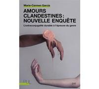 Amours clandestines : nouvelle enquête Marie-Carmen Garcia (Auteur)