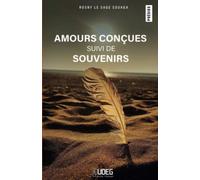 Amours Conçues suivi de Souvenirs