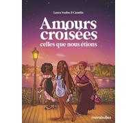 Amours Croisées - Celles Que Nous Étions