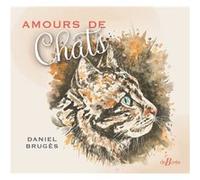 Amours de chats Daniel Brugès (Auteur)