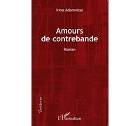 Irina Adomnicai – Amours de contrebande – Roman – Broché