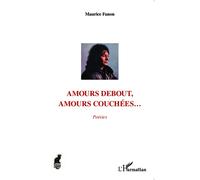 Amours debout, amours couchées... Poésies - Maurice Fanon - L'harmattan - broché - Poésie