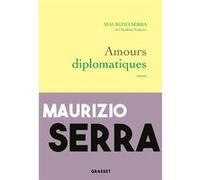 Amours diplomatiques Maurizio Serra (Auteur)