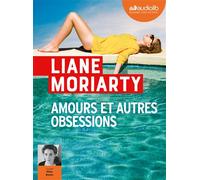 Amours et autres obsessions Livre audio 2 CD MP3 - Liane Moriarty - Audiolib - Texte lu (CD) - Textes lus CD