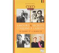 Amours et secrets coquins à Laeken – Tome 02 – d'Albert Ier à Albert II