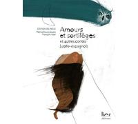 Amours et sortilèges et autres contes judéo-espagnols Et autres contes judéo-espagnols, Edition bilingue français-anglais - François Azar, - Lior Editions - relié - Contes et légendes jeunesse