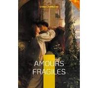 Amours Fragiles