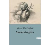 Amours Fragiles