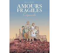 Jean-Michel Beuriot et Philippe Richelle – Amours fragiles: Crépuscule – Tome 9 – Cartonné