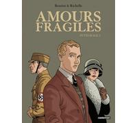 Amours Fragiles - Intégrale Tome 1