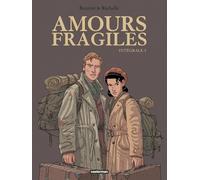 Amours fragiles: Intégrale - Troisième volume (3)