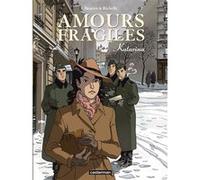 Amours fragiles Jean-Michel Beuriot (Dessinateur), Philippe Richelle (Scénario)