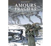 Amours fragiles Jean-Michel Beuriot (Dessinateur), Philippe Richelle (Scénario)