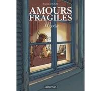 Amours fragiles Jean-Michel Beuriot (Dessinateur), Philippe Richelle (Scénario), JEAN-MICHEL BEURIOT / PHILIPPE RICHELLE (Auteur)