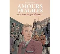 Amours fragiles: Le dernier printemps - Offre découverte (1)
