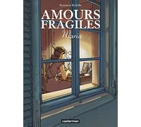 Jean-Michel Beuriot & Philippe Richelle – Amours fragiles: Maria – Tome 3 – Cartonné (Casterman)