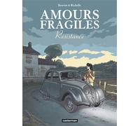 Amours fragiles Résistance - Jean-Michel Beuriot - Casterman - cartonné - Manga