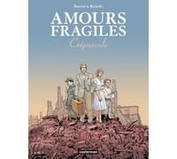 Amours fragiles: Crépuscule (9)