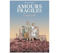 Jean-Michel Beuriot et Philippe Richelle – Amours fragiles: Crépuscule – Tome 9 – Cartonné