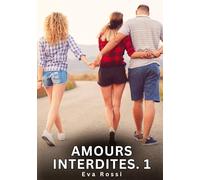 Amours Interdites. 1: Nouvelles Érotiques de Sexe Tabou pour Adultes