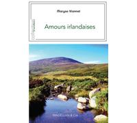 Amours irlandaises - Maryse Viannet - Magellan Et Cie - broché - Roman