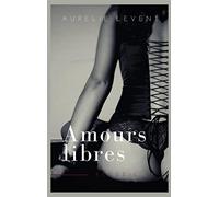Amours Libres: recueil