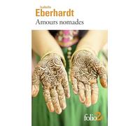 Isabelle Eberhardt – Amours nomades : Nouvelles choisies – Poche – Gallimard