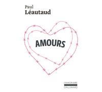 Amours - - Paul Léautaud - Gallimard - Livre