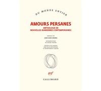 Amours persanes Collectif (Auteur), Jean-Claude Carrière (Préface), Julie Duvigneau (Traduction), Massoumeh Lahidji (Traduction)