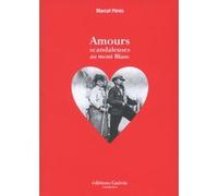 Amours scandaleuses au mont Blanc Marcel Pérès (Auteur)